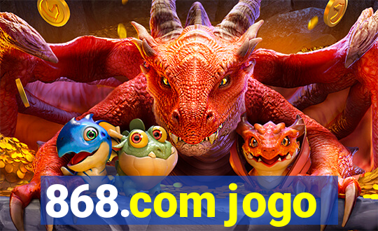 868.com jogo